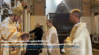 Hirotonirea diaconală lui Andrei Roman SJ  Catedrala grecocatolică ClujNapoca [upl. by Odlabso]