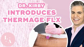 Dr Kirby Introduces Thermage FLX [upl. by Elaynad]