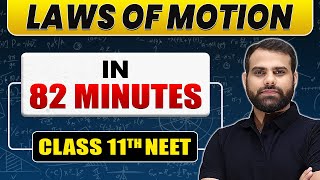 Complete LAWS OF MOTION in 82 Minutes  Class 11th NEET [upl. by Fisken405]