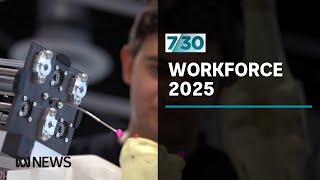 What will Australia’s workforce look like in 2025  730 [upl. by Shulamith]