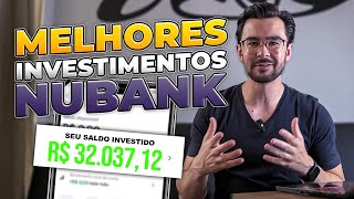 Nubank 2024 Melhores Investimentos para ganhar mais dinheiro [upl. by Rust]