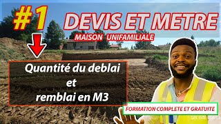 1 DEVIS ET METRE Comment calculer la QUANTITE DE DEBLAI et REMBLAI travaux de terrassement [upl. by Moreland790]