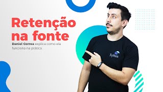 RETENÇÃO NA FONTE o que é e como funciona [upl. by Kalle141]