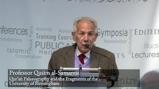 Qur’an Palaeography and the Fragments of the University of Birmingham by Prof Qasim alSamarrai [upl. by Rodney]