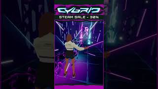 CYBRID  30 Steam Sale cybrid steamvr gamergirl virtualreality dance vr [upl. by Colpin]