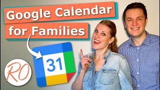 Google Calendar for Families How to Set It up and Get the Most out of It [upl. by Claresta]