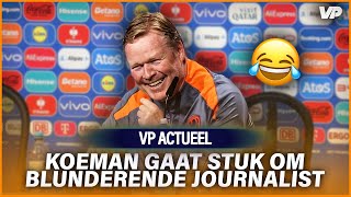 Koeman en journalisten GAAN STUK om bizarre blunder van journalist 😂 [upl. by Sharlene52]