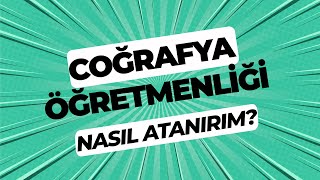 Coğrafya Öğretmenliği Karşılaştırmalı Veriler  Nasıl Atanırım [upl. by Daffie]