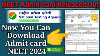 Neet Admit Card 2024 Released  Download Your Admit Card  Neet Admit Card Out  nta Neet 2024 [upl. by Sihon]