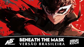 PERSONA 5  Beneath the Mask Versão Brasileira [upl. by Mendie]