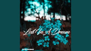 Lost In A Dream [upl. by Nosnek]