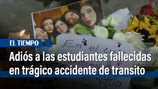 Triste adiós a estudiantes fallecidas en accidente de tránsito de vía a La Mesa  El Tiempo [upl. by Neeluj283]