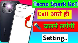 Tecno spark go1 me incoming call flashlight notification on kaise karecall flashlight in tecno go1 [upl. by Fredella]