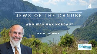 Who Was Max Nordau Jews of the Danube pt 4 Dr Henry Abramson [upl. by Raamaj]