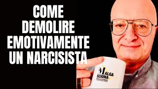 COME DEMOLIRE EMOTIVAMENTE UN NARCISISTA [upl. by Newcomer46]