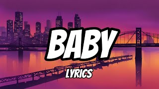 Baby Lyrics [upl. by Nobell]