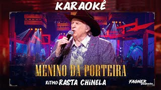 KARAOKÊ  MENINO DA PORTEIRA  RITMO  RASTA CHINELA [upl. by Glennis]