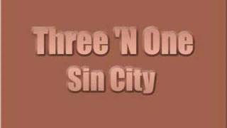 Three N One  Sin City 1997 [upl. by Oswell]