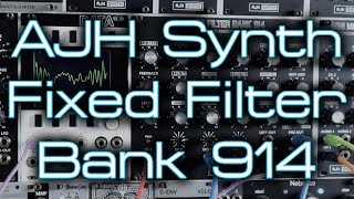 AJH Synth Fixed Filter Bank 914  a HUGE range of tonal sculpting [upl. by Eedoj]