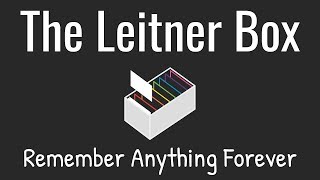 The Leitner Box—How to Remember Anything Forever [upl. by Ab657]