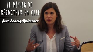 Le métier de rédacteur en chef  Soazig Quéméner [upl. by Nollahs]