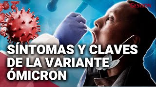 ÓMICRON SÍNTOMAS y CLAVES de la nueva variante del COVID19 que alerta al mundo [upl. by Bruno]