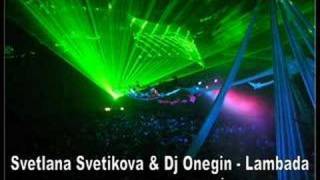 Svetlana Svetikova amp Dj Onegin  Lambada Dj Lauro FelixaC [upl. by Morra780]