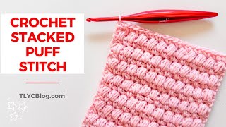 The PERFECT Baby Blanket Stitch  Crochet Stacked Puff Stitch Tutorial [upl. by Alfi]