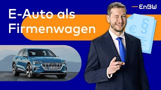 Ist ein EAuto als Firmenwagen sinnvoll  EnBW EWissen [upl. by Orran]