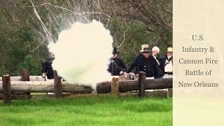 Battle of New Orleans US Infantry amp Cannon Fire 172022 [upl. by Ymas]