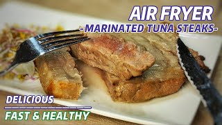 AIR FRYER MARINATED TUNA STEAKS [upl. by Marty]