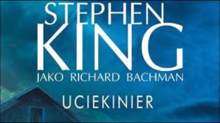 Audiobook Stephen King  Uciekinier  Minus 100 odliczanie trwa [upl. by Enidaj204]