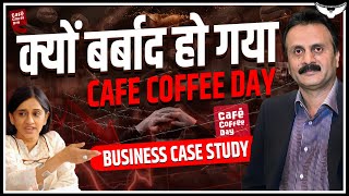 Rise And Fall Of CCD  Cafe Coffee Day Case Study  Rahul Malodia [upl. by Lieno193]