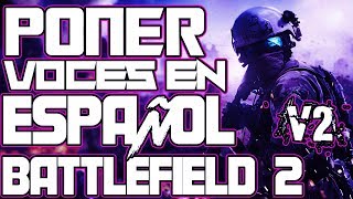 Como Poner Las✔ Voces Del BATTLEFIELD 2✔En Español ✔2018✔ [upl. by Delija]