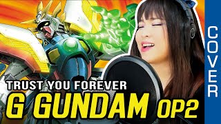 G Gundam  機動武闘伝Ｇガンダム OP 2  Trust You Forever cover with lyrics and English translation [upl. by Yelyab]