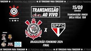 1592024  AO VIVO ⚫ CORINTHIANS x São Paulo  Campeonato Brasileiro Feminino 2024 [upl. by Amocat]