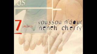 Youssoun Dour amp Neneh Cherry  7 Seconds [upl. by Anibla365]