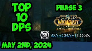 Daily Top 10 DPS Phase 3  ST Sunken Temple  WoW Season of Discovery  Warcraft Logs  050224 [upl. by Hsirrap]