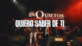 Quiero Saber De Ti En Vivo  Los Inquietos Del Vallenato [upl. by Miran]