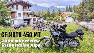 CF Moto 450 MT  2000 mile summary  in the Alps [upl. by Ahseeyt834]