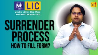 LIC surrender Process I How to Surrender LIC Policy I How to Fill LIC Surrender Form [upl. by Anayra491]