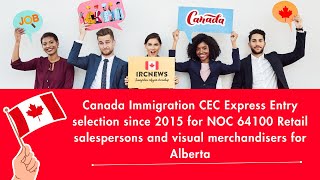 CEC Express Entry for NOC 64100 Retail salespersons and visual merchandisers for Alberta [upl. by Lola]