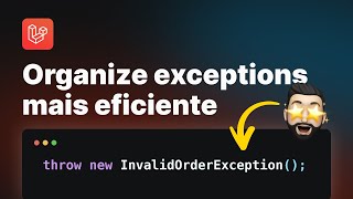 Laravel  Organize exceptions mais eficientemente com essa técnica [upl. by Nollahs]