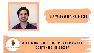 Will Monero’s top performance continue in 2023  Bawdyanarchist EPI 248 [upl. by Arabel]