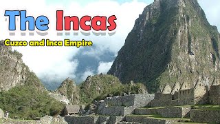 The Incredible Incas Of Cuzco And The Lost Inca Empire [upl. by Aicekal993]