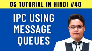 Interprocess Communication Using Message Queue in OS Hindi [upl. by Derfiniw]