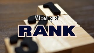 What is the meaning of Rank [upl. by Egwan]