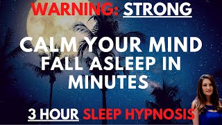 STRONG Sleep Hypnosis to Relax Your Mind amp Fall Asleep in Minutes 3 Hours [upl. by Robison]