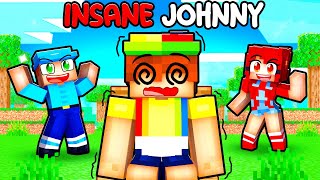 Johnny Goes INSANE In Minecraft [upl. by Colvin462]