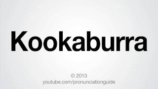 How to Pronounce Kookaburra [upl. by Ayek]